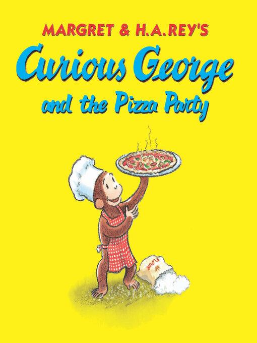 Title details for Curious George and the Pizza Party by H.A. Rey - Available